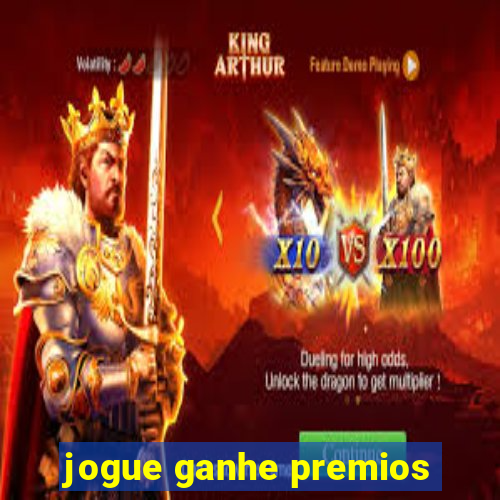 jogue ganhe premios